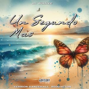 UN SEGUNDO MAS (DANCEHAL/REGGAETON 2)