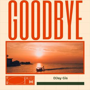 Goodbye