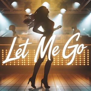 Let Me Go (Eurodance Trance)