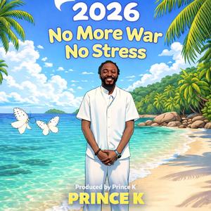 2026 NO MORE WAR NO STEESS