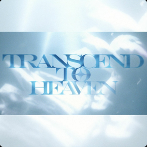 Transcend to Heaven