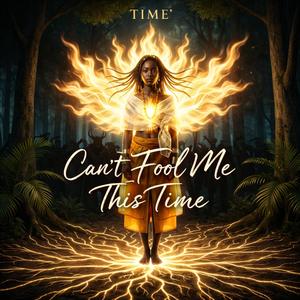 Can't Fool Me this Time