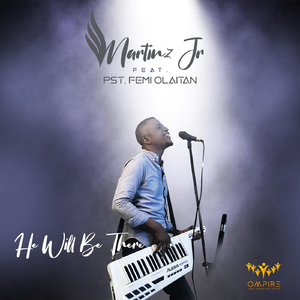 He Will Be There (feat. Pst. Femi Olaitan)