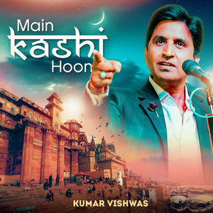 Main Kashi Hoon