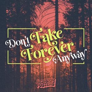 Don't Fake Forever Anyway (Acoustic)