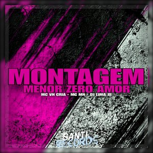 Montagem Menor Zero Amor