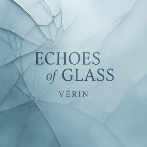 Echoes of Glass