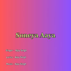 Soneya Aaya