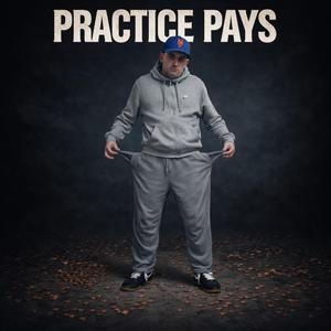 Practice Pays