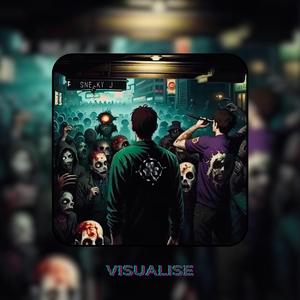 VISUALISE
