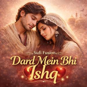 Dard Mein Bhi Ishq