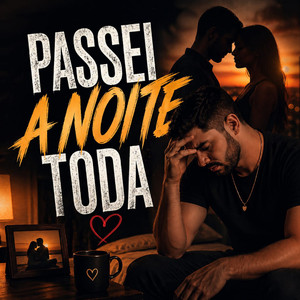 Passei a noite toda