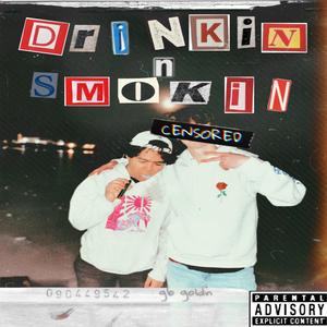 DRINKIN N SMOKIN