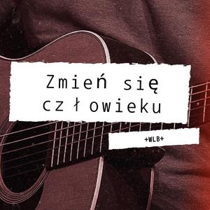 Zmień się człowieku