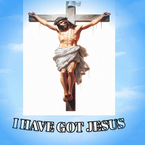 I Have Got Jesus