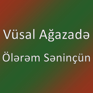 Ölərəm Səninçün