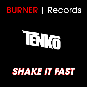 TENKO - Shake it fast