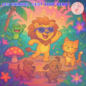 Les animaux, c’est trop beau !