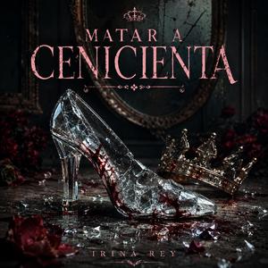 Matar a Cenicienta