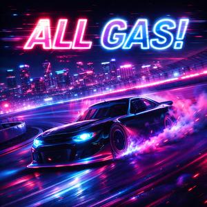 ALL GAS!