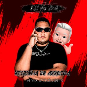 Resenha do Arrocha (Remix Arrochadeira)
