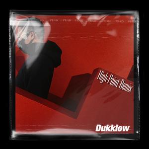 HIGH POINT/至高点-（Dukklow remix）