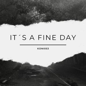 It´s a Fine Day