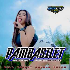 DJ PAMBASILET x SAFE AND SOUND Full Pargoy Jungle Dutch