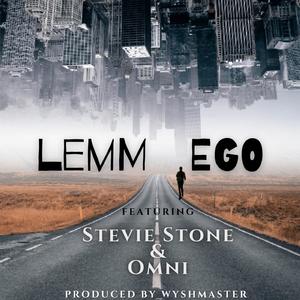 LemM Ego (feat. Stevie Stone, Omni & Wyshmaster)