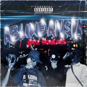 ABUNDAN$iA (feat. Blaknife, Blocwesson & G-Wavvy)