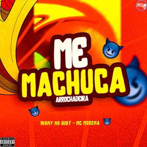 Me Machuca [Arrochadeira] (Arrochadeira)