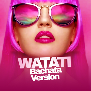 Watati (Bachata Version)