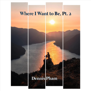 Where I Want to Be, Pt. 2