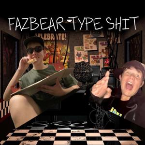Fazbear Type Shit (feat. Lil GG & PROD.CXSAR)