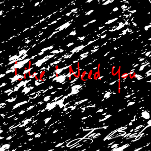 Like I Need You
