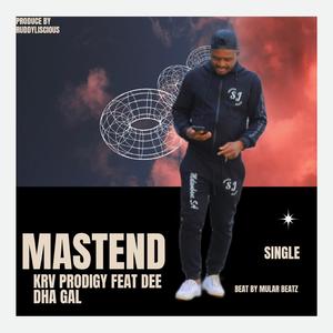 Mastend (feat. Krv Prodigy & Dee Dha Gal)