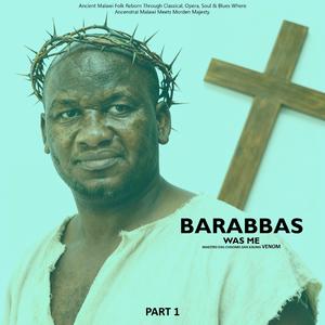 Barabbas Was Me (Experimental Rock I)