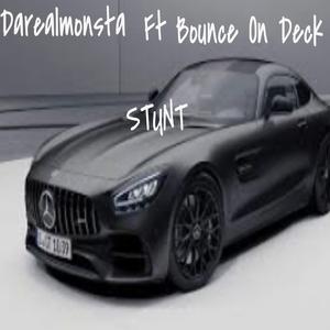 Stunt (feat. Bounce on deck)