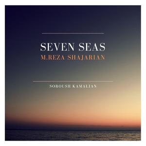 Seven Seas (feat. M.Reza Shajarian)