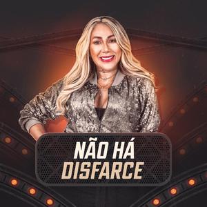 Não há disfarce