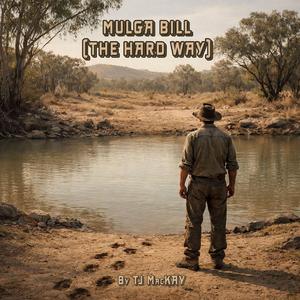 Mulga Bill (The Hard Way)