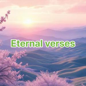 Eternal verses