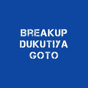 Breakup Dikhuthiya Gotho