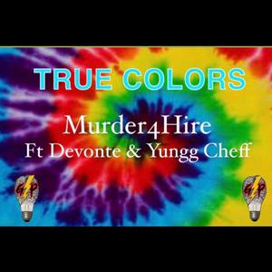True Colors (feat. Devonte & Yungg Cheff)
