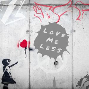 Love Me Less