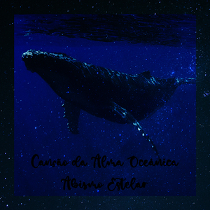 Canção da Alma Oceânica, Abismo Estelar