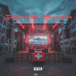 BETWEEN THE MOUNTAINS