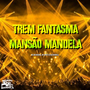 Trem Fantasma Mansão Mandela