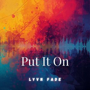 Put It On