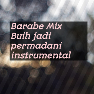 Buih jadi permadani (Instrumental)